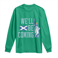 We'll Be Coming Scotland to USA Long Sleeve Shirt Scottish Fans Statue of Liberty - Wonder Print Shop