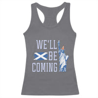 We'll Be Coming Scotland to USA Racerback Tank Top Scottish Fans Statue of Liberty - Wonder Print Shop
