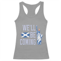 We'll Be Coming Scotland to USA Racerback Tank Top Scottish Fans Statue of Liberty - Wonder Print Shop