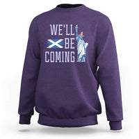 We'll Be Coming Scotland to USA Sweatshirt Scottish Fans Statue of Liberty - Wonder Print Shop