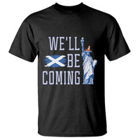 We'll Be Coming Scotland to USA T Shirt Scottish Fans Statue of Liberty - Wonder Print Shop