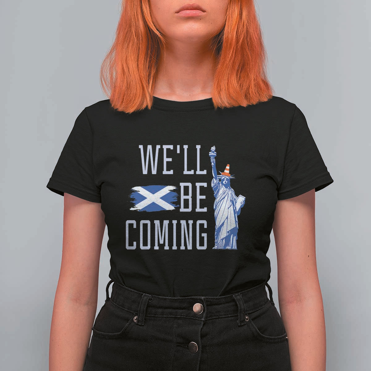 We'll Be Coming Scotland to USA T Shirt For Women Scottish Fans Statue of Liberty - Wonder Print Shop