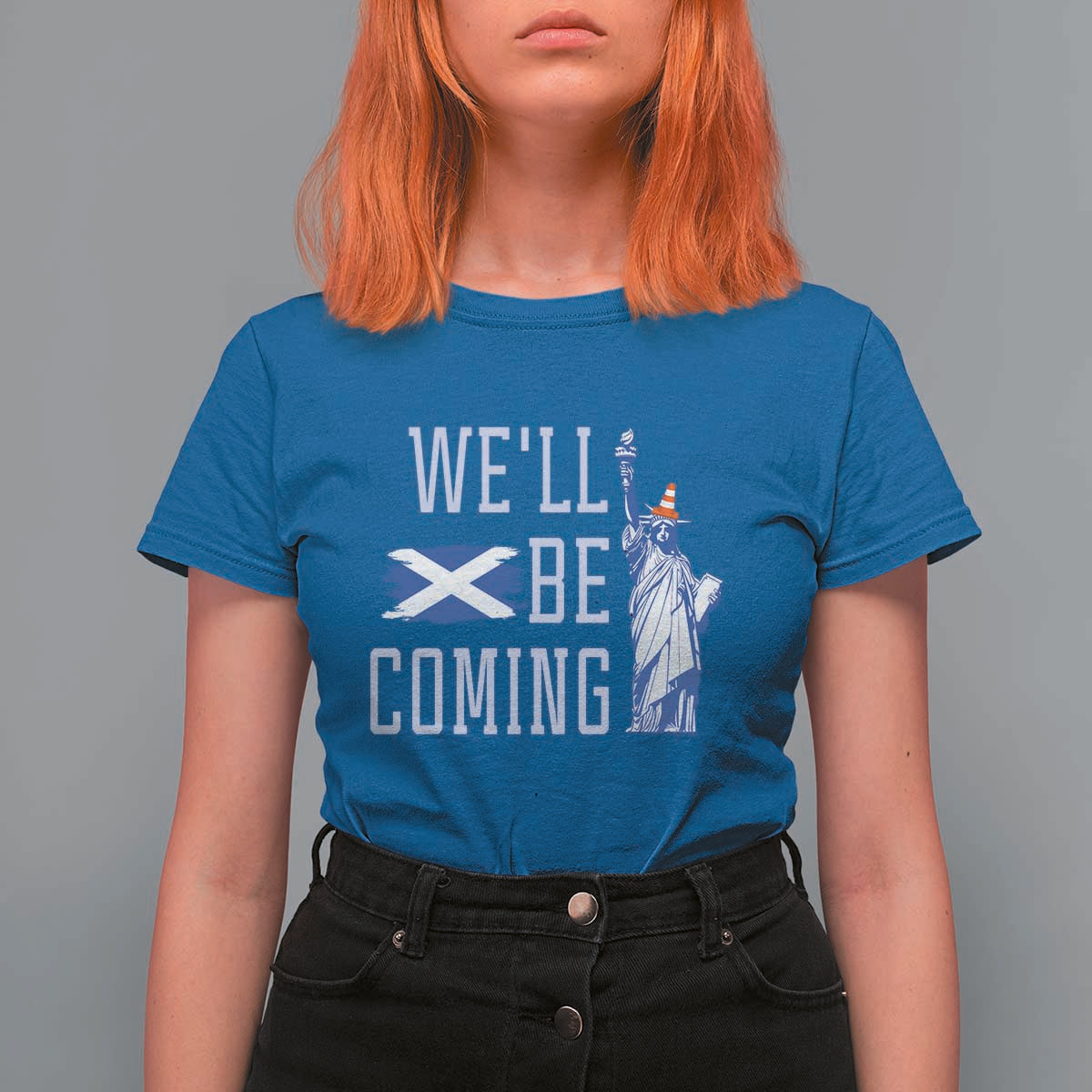 We'll Be Coming Scotland to USA T Shirt For Women Scottish Fans Statue of Liberty - Wonder Print Shop