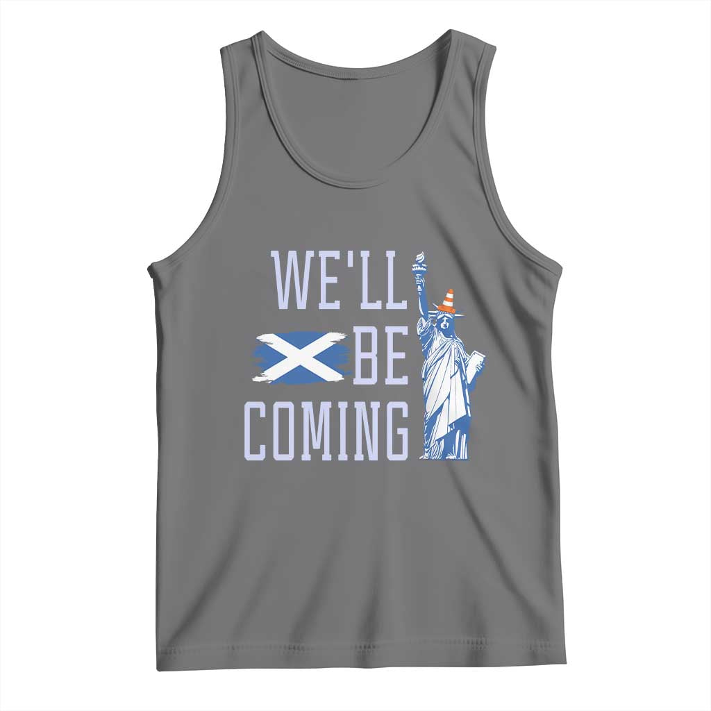 We'll Be Coming Scotland to USA Tank Top Scottish Fans Statue of Liberty - Wonder Print Shop