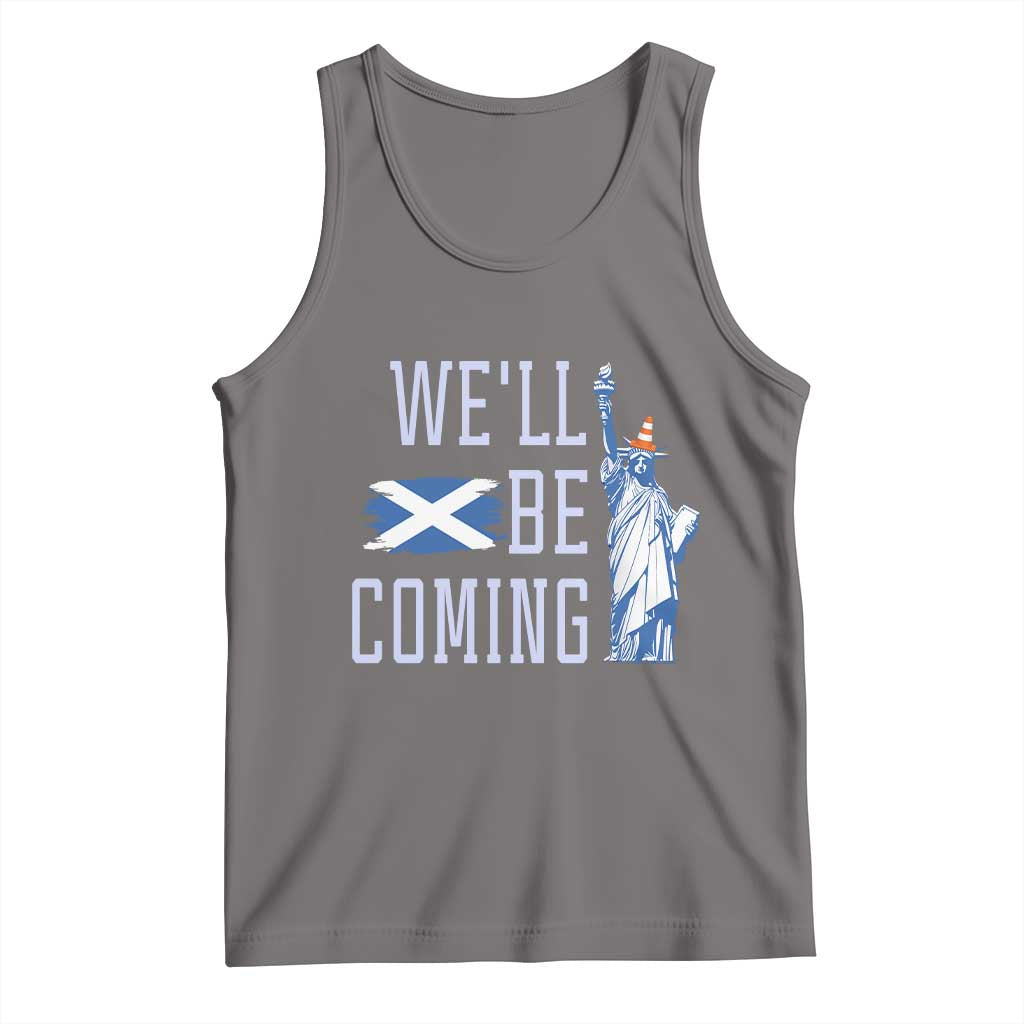 We'll Be Coming Scotland to USA Tank Top Scottish Fans Statue of Liberty - Wonder Print Shop