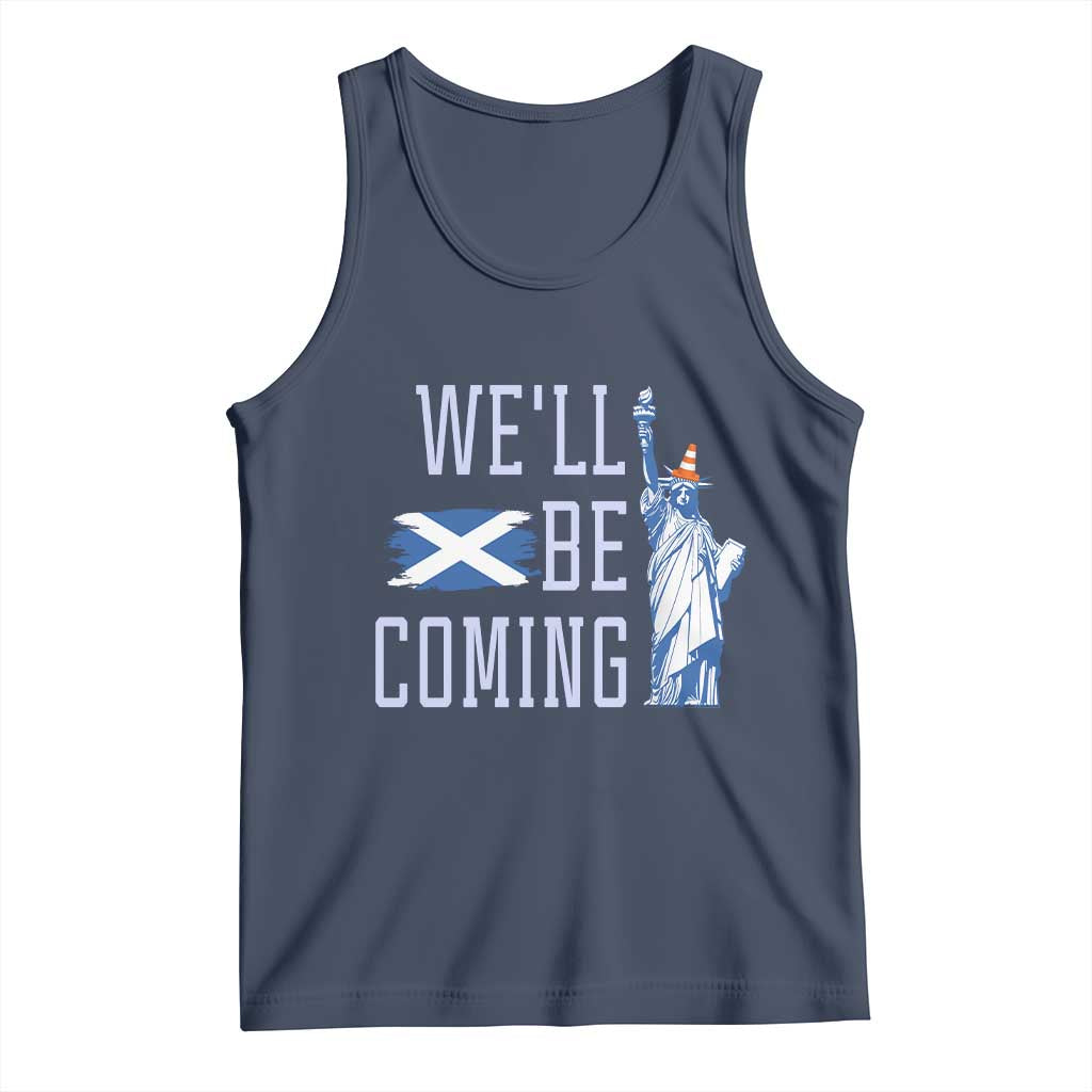 We'll Be Coming Scotland to USA Tank Top Scottish Fans Statue of Liberty - Wonder Print Shop