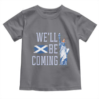 We'll Be Coming Scotland to USA Toddler T Shirt Scottish Fans Statue of Liberty - Wonder Print Shop