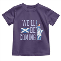 We'll Be Coming Scotland to USA Toddler T Shirt Scottish Fans Statue of Liberty - Wonder Print Shop