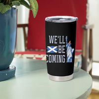 We'll Be Coming Scotland to USA Tumbler Cup Scottish Fans Statue of Liberty - Wonder Print Shop