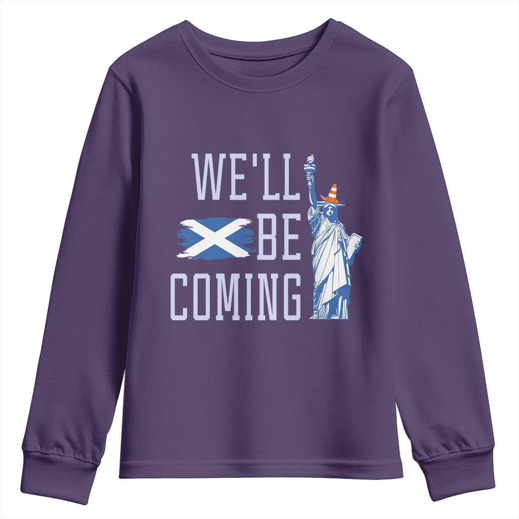 We'll Be Coming Scotland to USA Youth Sweatshirt Scottish Fans Statue of Liberty - Wonder Print Shop