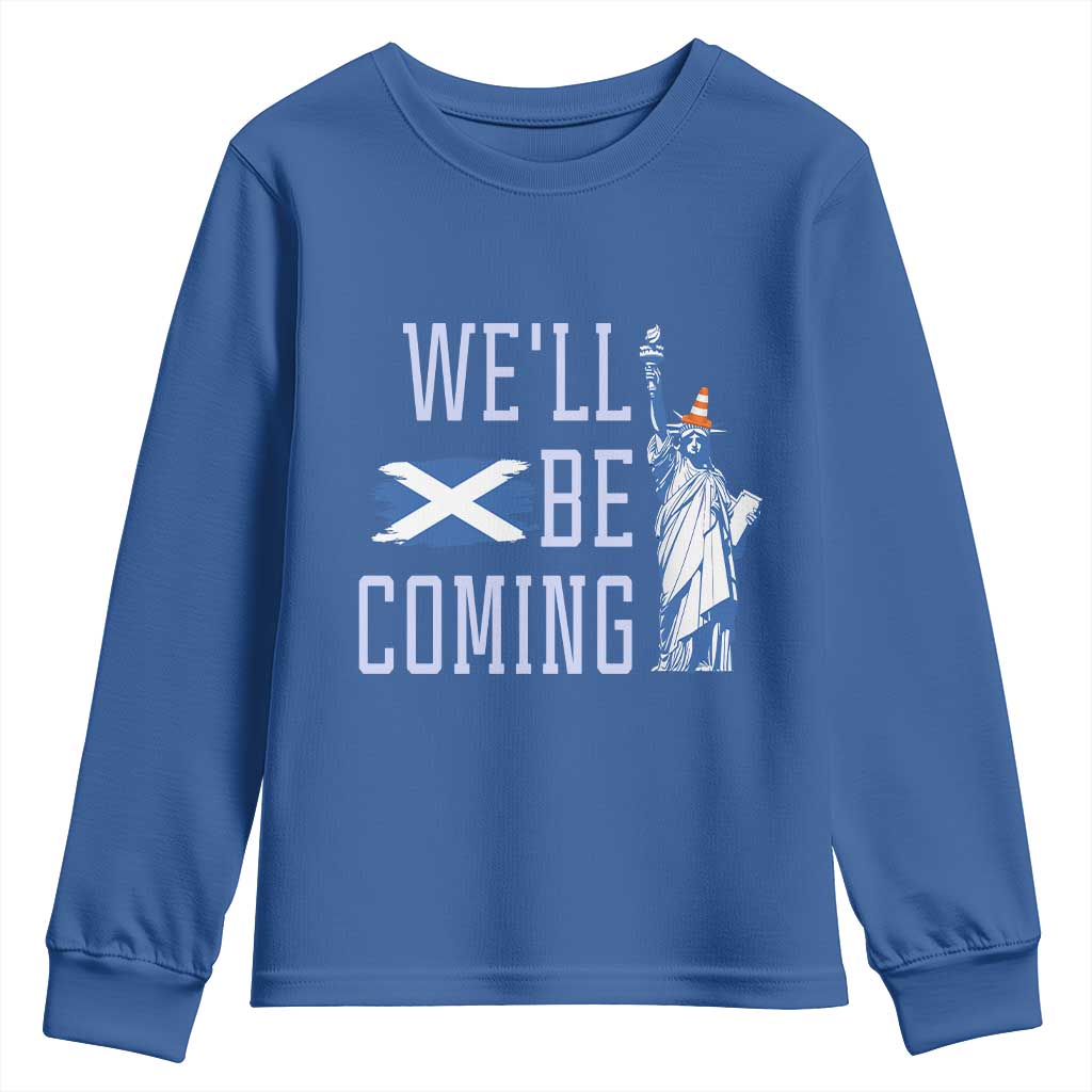 We'll Be Coming Scotland to USA Youth Sweatshirt Scottish Fans Statue of Liberty - Wonder Print Shop