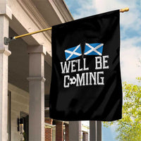 We'll Be Coming Scottish Pride Garden Flag Patriotic Scotland Flag Football Fans - Wonder Print Shop