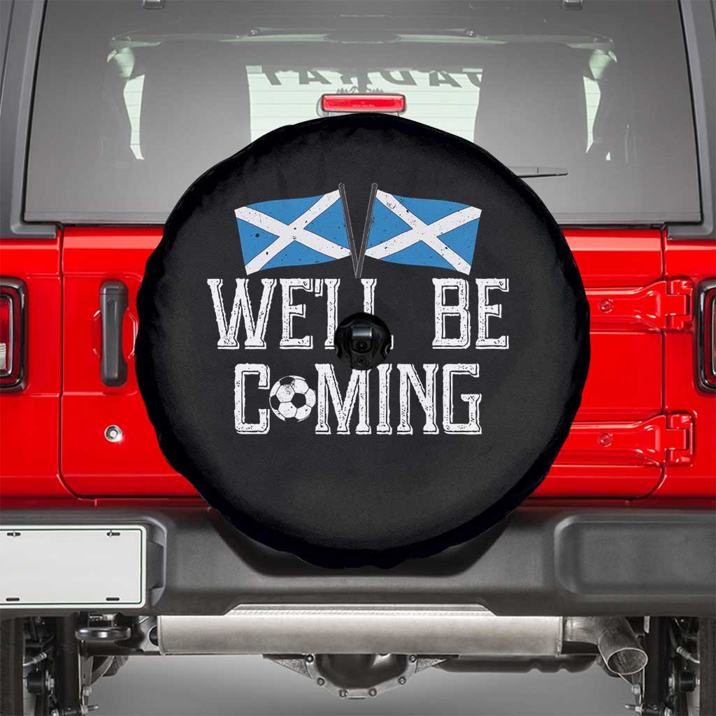 We'll Be Coming Scottish Pride Spare Tire Cover Patriotic Scotland Flag Football Fans - Wonder Print Shop