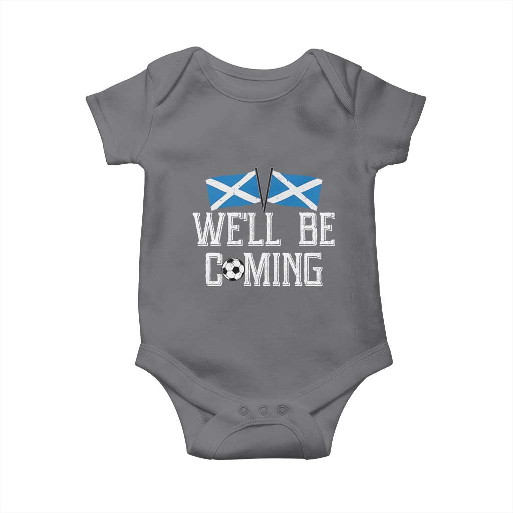 We'll Be Coming Scottish Pride Baby Onesie Patriotic Scotland Flag Football Fans - Wonder Print Shop