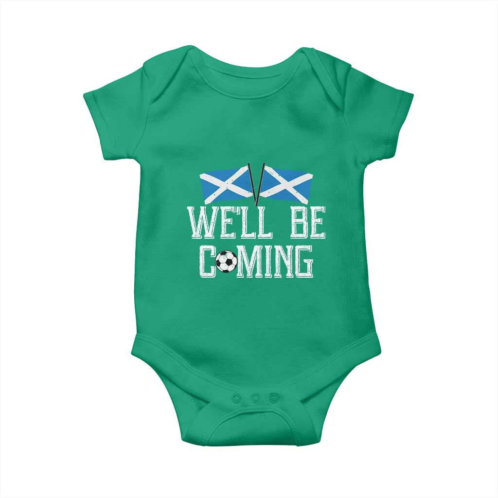 We'll Be Coming Scottish Pride Baby Onesie Patriotic Scotland Flag Football Fans - Wonder Print Shop