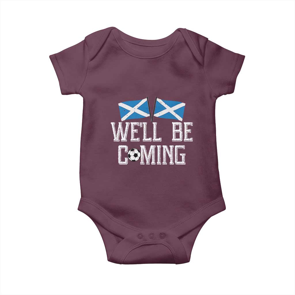 We'll Be Coming Scottish Pride Baby Onesie Patriotic Scotland Flag Football Fans - Wonder Print Shop