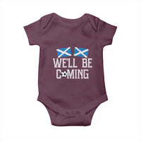 We'll Be Coming Scottish Pride Baby Onesie Patriotic Scotland Flag Football Fans - Wonder Print Shop