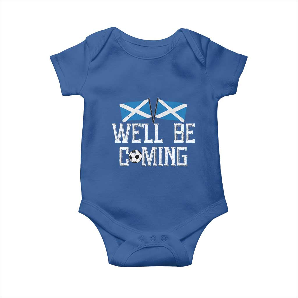 We'll Be Coming Scottish Pride Baby Onesie Patriotic Scotland Flag Football Fans - Wonder Print Shop