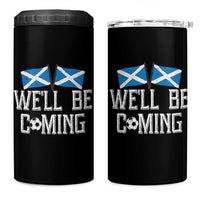We'll Be Coming Scottish Pride 4 in 1 Can Cooler Tumbler Patriotic Scotland Flag Football Fans - Wonder Print Shop