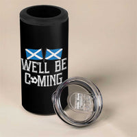 We'll Be Coming Scottish Pride 4 in 1 Can Cooler Tumbler Patriotic Scotland Flag Football Fans - Wonder Print Shop