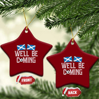 We'll Be Coming Scottish Pride Ceramic Ornament Patriotic Scotland Flag Football Fans - Wonder Print Shop