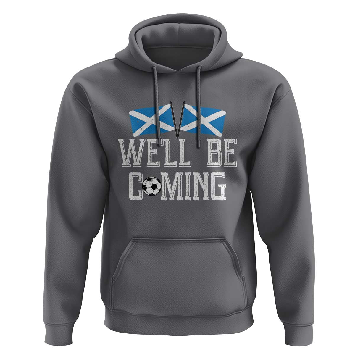 We'll Be Coming Scottish Pride Hoodie Patriotic Scotland Flag Football Fans - Wonder Print Shop