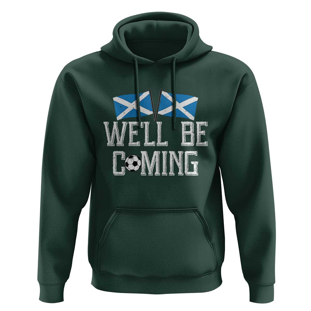 We'll Be Coming Scottish Pride Hoodie Patriotic Scotland Flag Football Fans - Wonder Print Shop