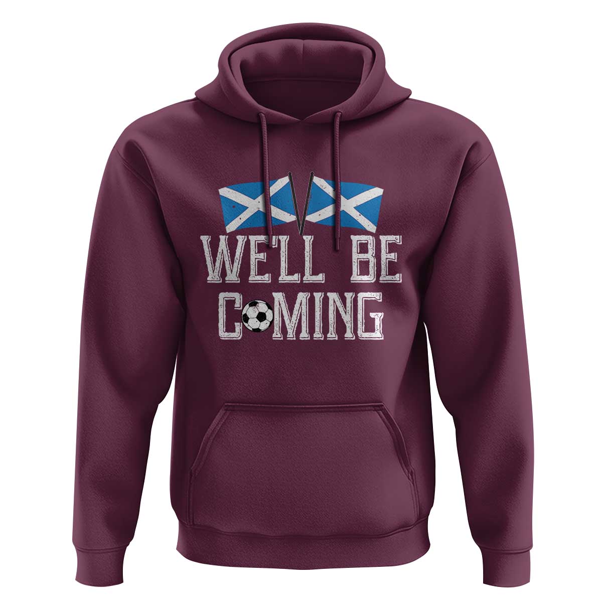 We'll Be Coming Scottish Pride Hoodie Patriotic Scotland Flag Football Fans - Wonder Print Shop