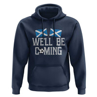 We'll Be Coming Scottish Pride Hoodie Patriotic Scotland Flag Football Fans - Wonder Print Shop