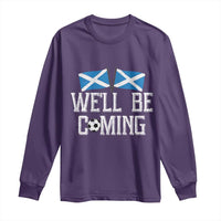 We'll Be Coming Scottish Pride Long Sleeve Shirt Patriotic Scotland Flag Football Fans - Wonder Print Shop