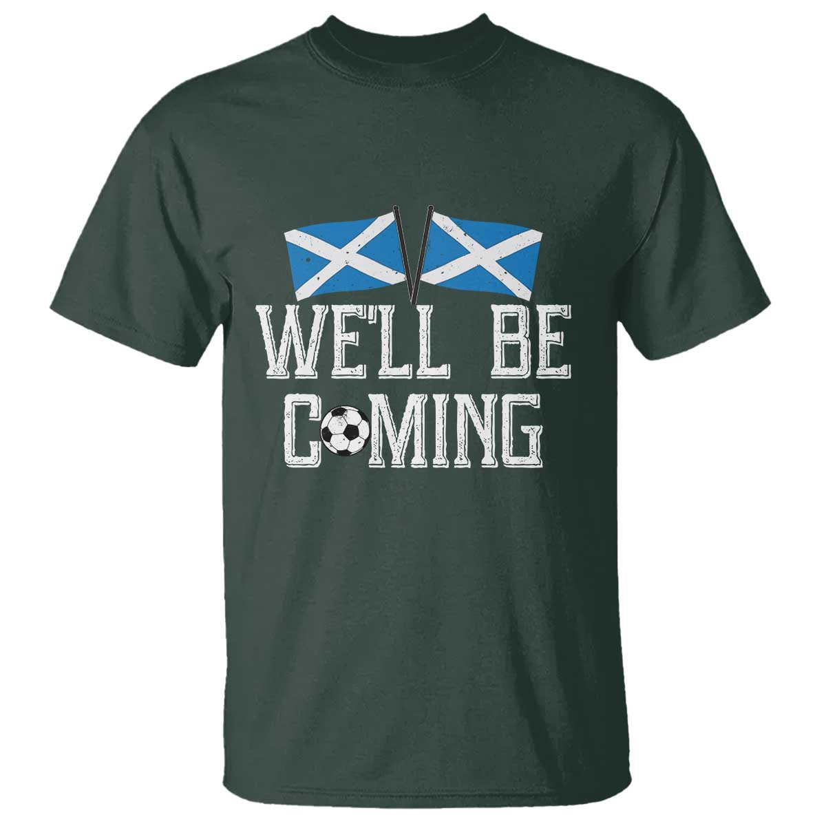 We'll Be Coming Scottish Pride T Shirt Patriotic Scotland Flag Football Fans - Wonder Print Shop