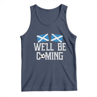 We'll Be Coming Scottish Pride Tank Top Patriotic Scotland Flag Football Fans - Wonder Print Shop