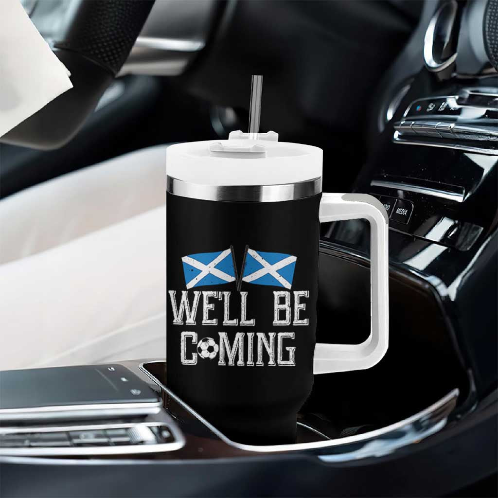 We'll Be Coming Scottish Pride Tumbler With Handle Patriotic Scotland Flag Football Fans - Wonder Print Shop