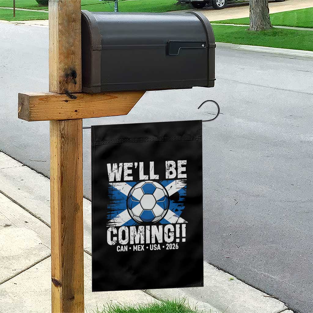 We’ll Be Coming Soccer Garden Flag Scotland Flag Pride Football Fans - Wonder Print Shop