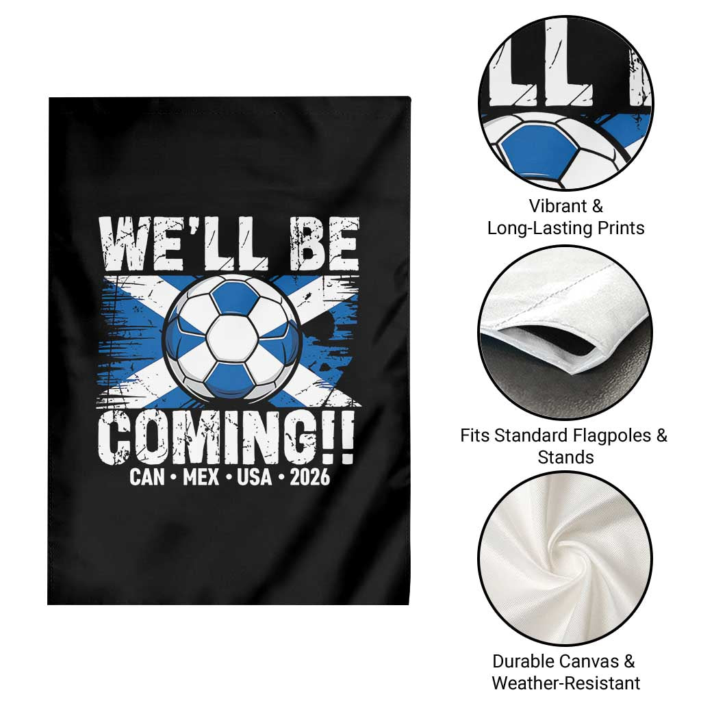 We’ll Be Coming Soccer Garden Flag Scotland Flag Pride Football Fans - Wonder Print Shop