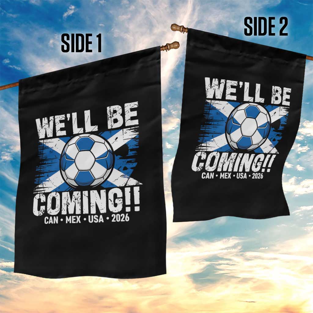 We’ll Be Coming Soccer Garden Flag Scotland Flag Pride Football Fans - Wonder Print Shop