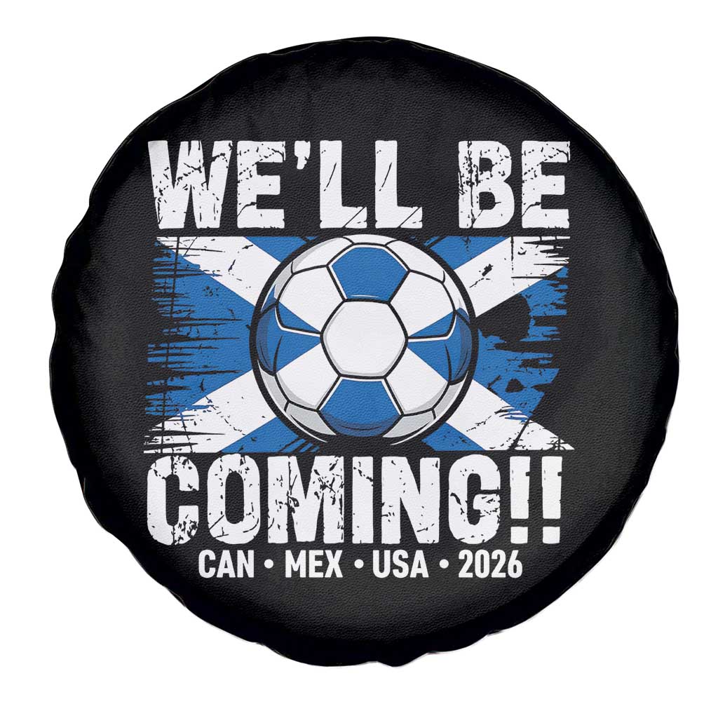 We’ll Be Coming Soccer Spare Tire Cover Scotland Flag Pride Football Fans - Wonder Print Shop