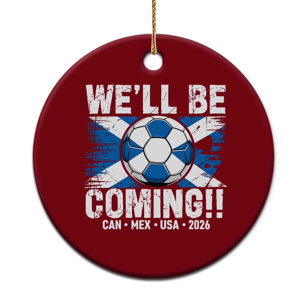 We’ll Be Coming Soccer Ceramic Ornament Scotland Flag Pride Football Fans - Wonder Print Shop