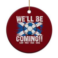 We’ll Be Coming Soccer Ceramic Ornament Scotland Flag Pride Football Fans - Wonder Print Shop