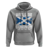 We’ll Be Coming Soccer Hoodie Scotland Flag Pride Football Fans - Wonder Print Shop