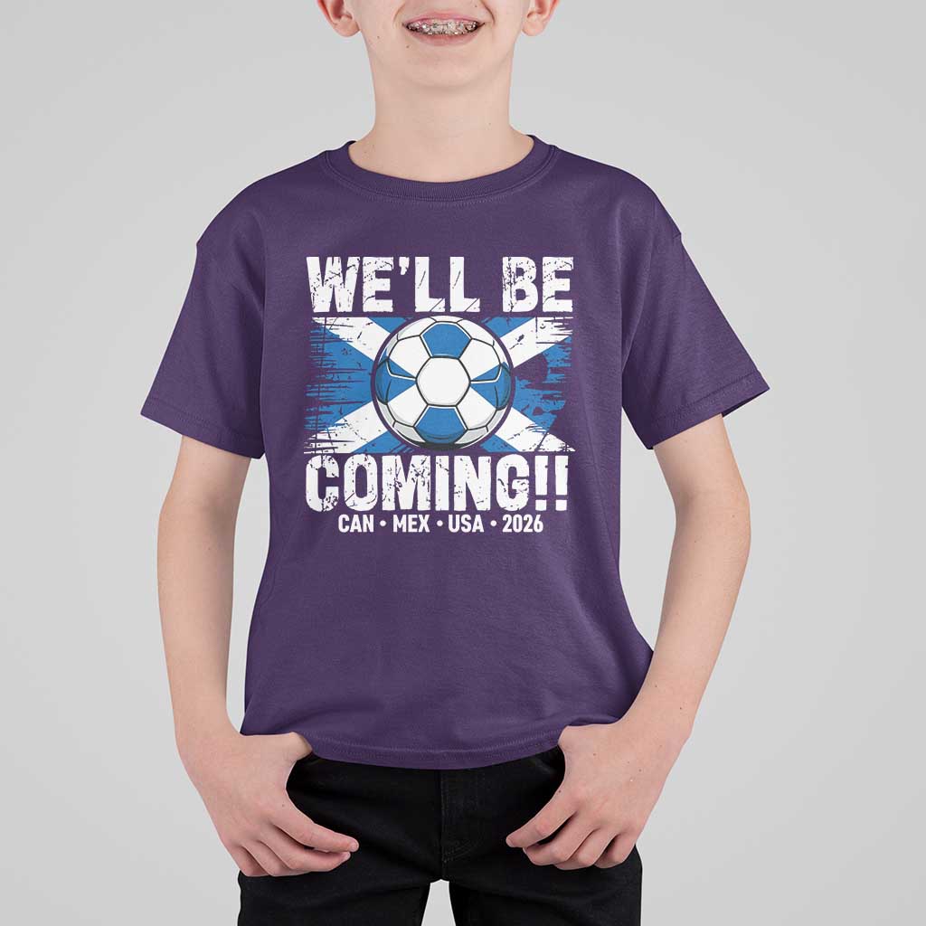 We’ll Be Coming Soccer T Shirt For Kid Scotland Flag Pride Football Fans - Wonder Print Shop