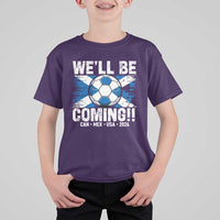 We’ll Be Coming Soccer T Shirt For Kid Scotland Flag Pride Football Fans - Wonder Print Shop