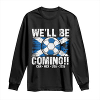 We’ll Be Coming Soccer Long Sleeve Shirt Scotland Flag Pride Football Fans - Wonder Print Shop