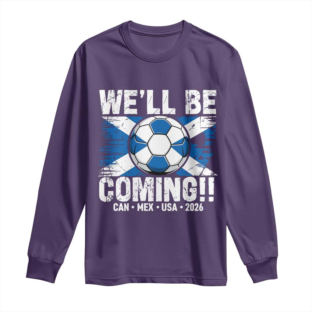 We’ll Be Coming Soccer Long Sleeve Shirt Scotland Flag Pride Football Fans - Wonder Print Shop