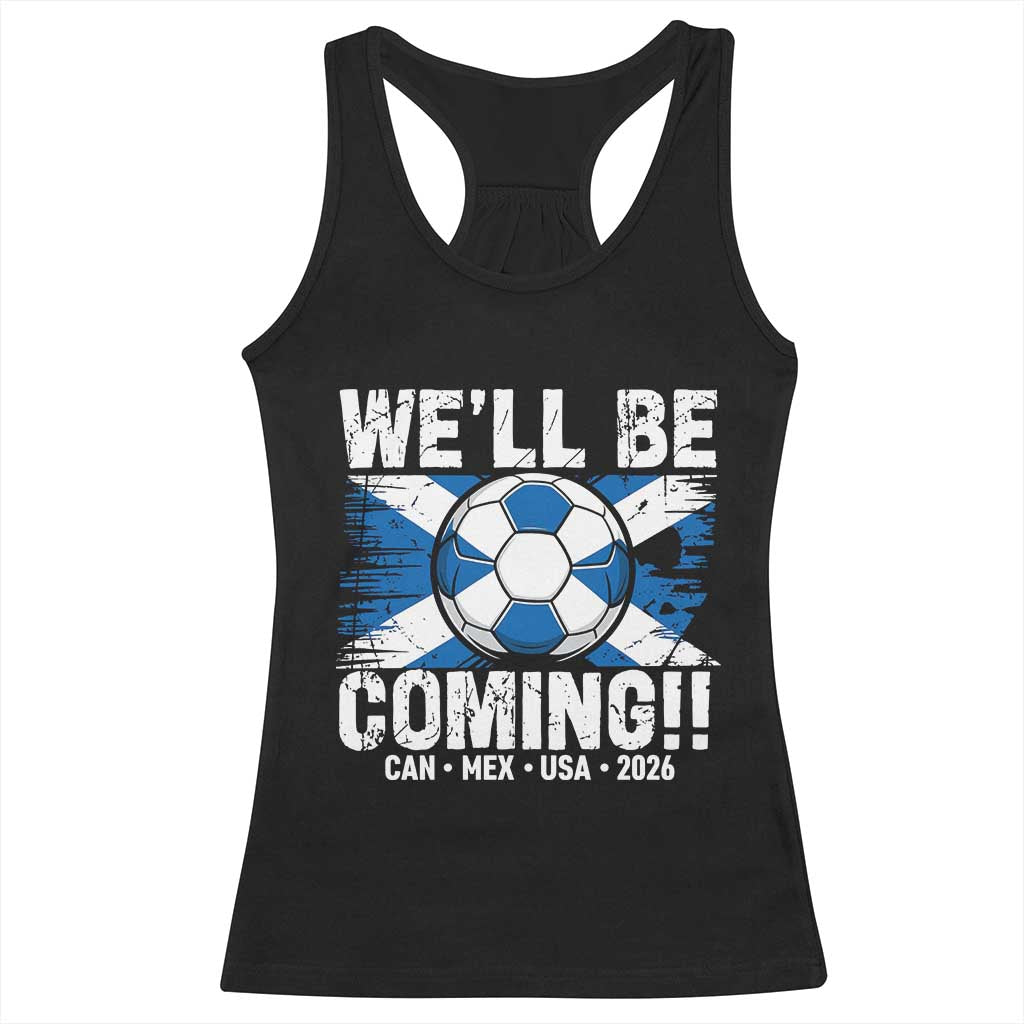We’ll Be Coming Soccer Racerback Tank Top Scotland Flag Pride Football Fans - Wonder Print Shop