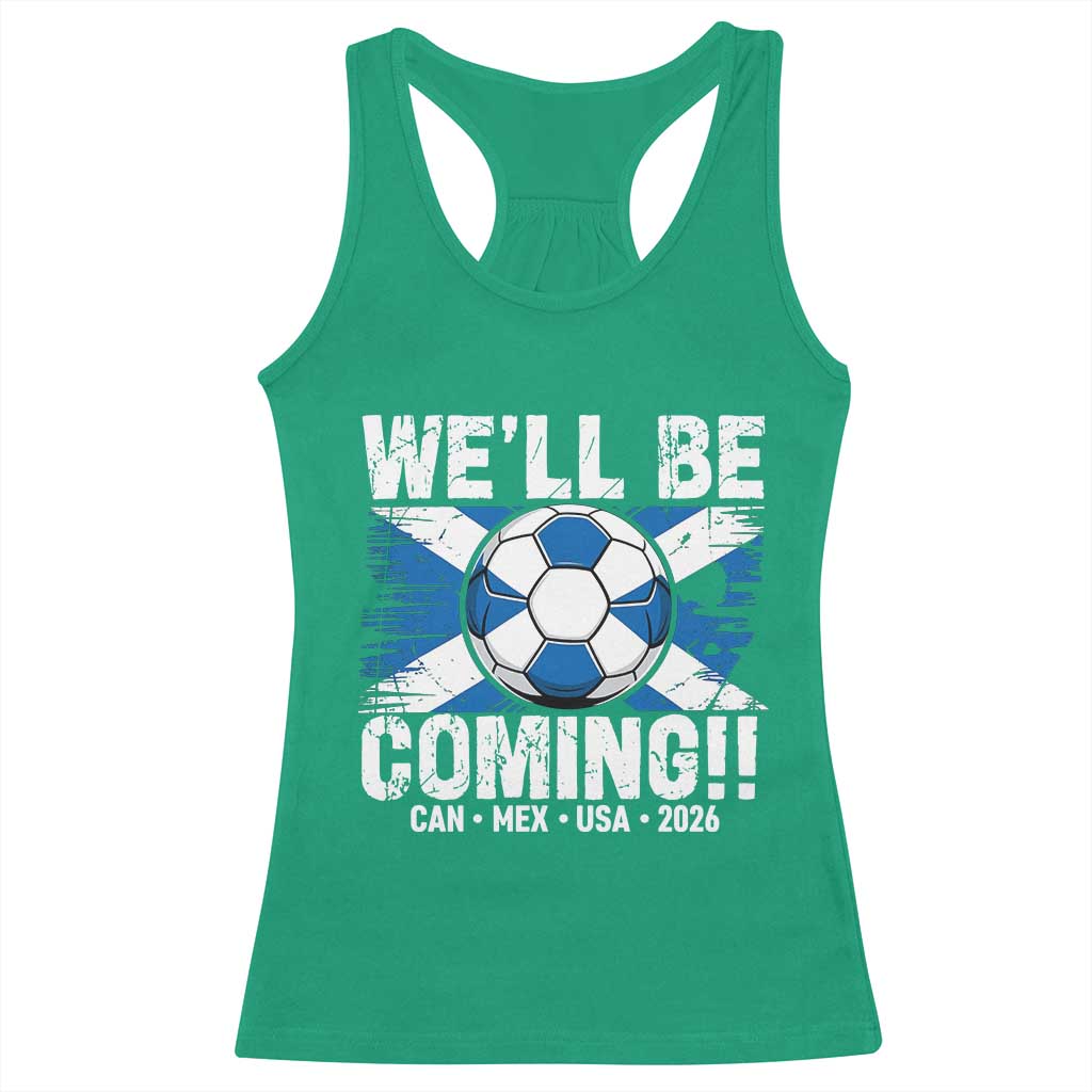 We’ll Be Coming Soccer Racerback Tank Top Scotland Flag Pride Football Fans - Wonder Print Shop