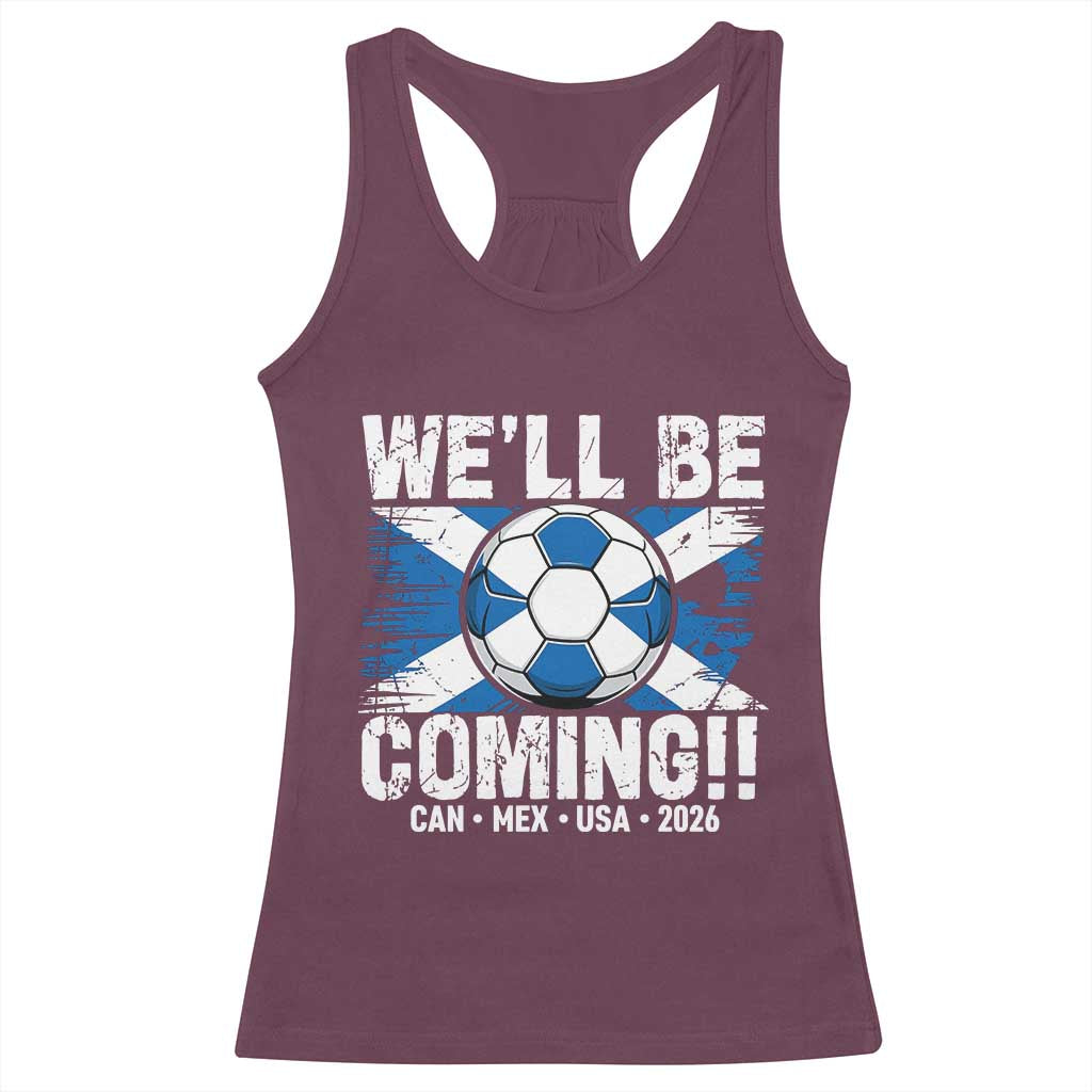 We’ll Be Coming Soccer Racerback Tank Top Scotland Flag Pride Football Fans - Wonder Print Shop