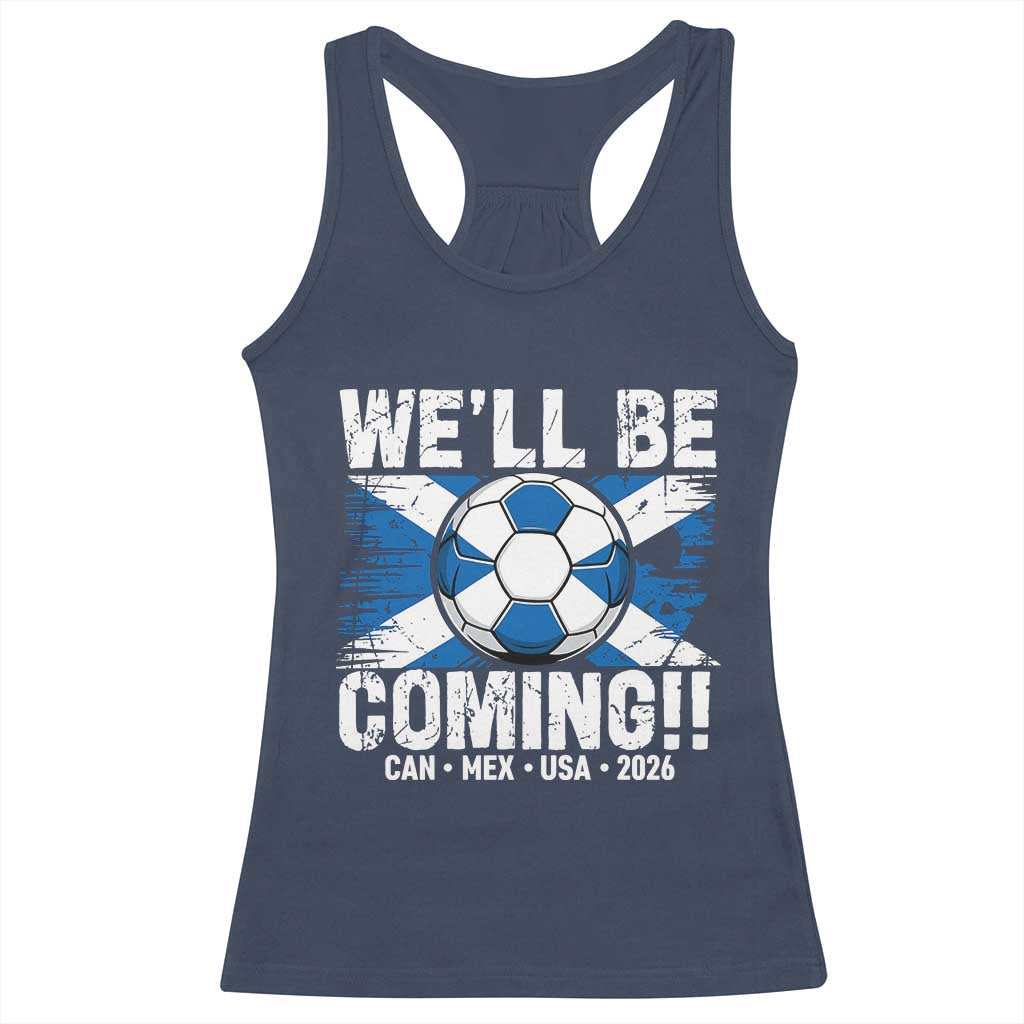 We’ll Be Coming Soccer Racerback Tank Top Scotland Flag Pride Football Fans - Wonder Print Shop