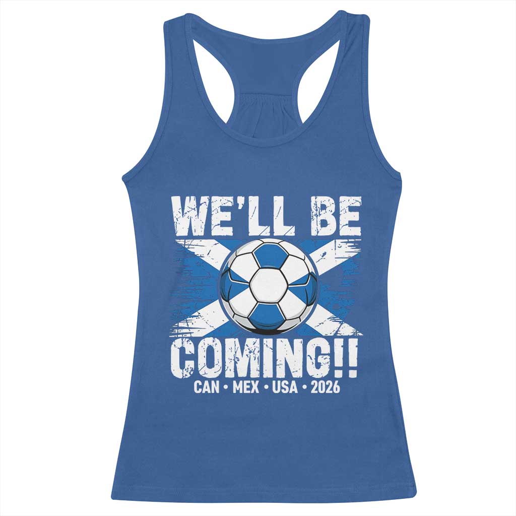 We’ll Be Coming Soccer Racerback Tank Top Scotland Flag Pride Football Fans - Wonder Print Shop
