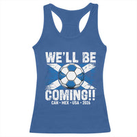 We’ll Be Coming Soccer Racerback Tank Top Scotland Flag Pride Football Fans - Wonder Print Shop